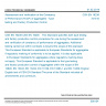 CSN EN 16236 - Assessment and Verification of the Constancy of Performance (AVCP) of aggregates - Type testing and Factory Production Control