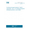 UNE EN 12312-17:2004+A1:2009 Aircraft ground support equipment - Specific requirements - Part 17: Air conditioning equipment (Endorsed by AENOR in June of 2009.)