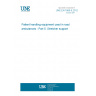 UNE EN 1865-5:2012 Patient handling equipment used in road ambulances - Part 5: Stretcher support