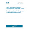 UNE EN 13598-2:2017 Plastics piping systems for non-pressure underground drainage and sewerage - Unplasticized poly(vinyl chloride) (PVC-U), polypropylene (PP) and polyethylene (PE) - Part 2: Specifications for manholes and inspection chambers