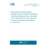 UNE EN ISO 14816:2005/A1:2019 Road transport and traffic telematics - Automatic vehicle and equipment identification - Numbering and data structure - Amendment 1 (ISO 14816:2005/Amd 1:2019) (Endorsed by Asociación Española de Normalización in June of 2019.)