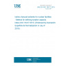 UNE EN ISO 18417:2019 Iodine charcoal sorbents for nuclear facilities - Method for defining sorption capacity index (ISO 18417:2017) (Endorsed by Asociación Española de Normalización in July of 2019.)