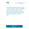 UNE EN IEC 61076-3-126:2023 Connectors for electrical and electronic equipment - Product requirements - Part 3-126: Rectangular connectors - Detail specification for 5-way power connectors for industrial environments with push-pull locking (Endorsed by Asociación Española de Normalización in April of 2023.)