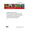 BS ISO 7856:2025 Intelligent transport systems. Remote support for low speed automated driving systems (RS-LSADS). Performance requirements, system requirements and performance test procedures