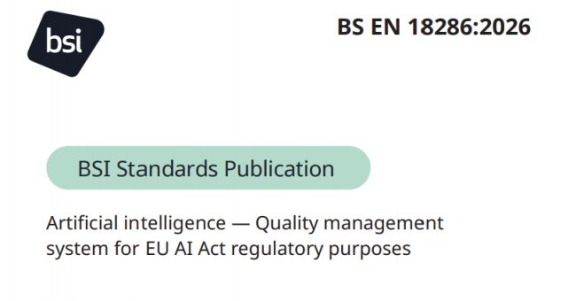 BS EN 18286:2026 Artificial intelligence. Quality management system for EU AI Act regulatory purposes