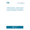 UNE EN ISO 19238:2018 Radiological protection - Performance criteria for service laboratories performing biological dosimetry by cytogenetics (ISO 19238:2014)