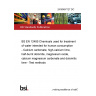 24/30487127 DC BS EN 12485 Chemicals used for treatment of water intended for human consumption - Calcium carbonate, high-calcium lime, half-burnt dolomite, magnesium oxide, calcium magnesium carbonate and dolomitic lime - Test methods