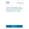 UNE EN 61606-1:2009 Audio and audiovisual equipment - Digital audio parts - Basic measurement methods of audio characteristics - Part 1: General
