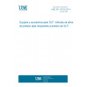 UNE EN 14129:2014 LPG Equipment and accessories - Pressure relief valves for LPG pressure vessels