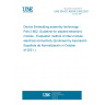 UNE EN IEC 62878-2-602:2021 Device Embedding assembly technology - Part 2-602: Guideline for stacked electronic module - Evaluation method of inter-module electrical connectivity (Endorsed by Asociación Española de Normalización in October of 2021.)