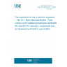 UNE EN 60384-23-1:2005 Fixed capacitors for use in electronic equipment -- Part 23-1: Blank detail specification - Fixed surface mount metallized polyethylene naphthalate film dielectric DC capacitors - Assessment level EZ (Endorsed by AENOR in July of 2005.)