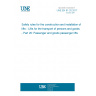 UNE EN 81-20:2017 Safety rules for the construction and installation of lifts - Lifts for the transport of persons and goods - Part 20: Passenger and goods passenger lifts