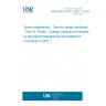 UNE CEN/CLC/TR 17603-31-10:2021 Space engineering - Thermal design handbook - Part 10: Phase - Change Capacitor (Endorsed by Asociación Española de Normalización in October of 2021.)