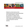 BS EN 61249-4-16:2009 Materials for printed boards and other interconnecting structures Sectional specification set for prepreg materials, unclad (for the manufacture of multilayer boards). Multifunctional non-halogenated epoxide woven E-glass prepreg of defined flammability (vertical burning test) for lead-free assembly