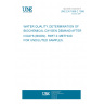 UNE EN 1899-2:1998 WATER QUALITY. DETERMINATION OF BIOCHEMICAL OXYGEN DEMAND AFTER N DAYS (BODN). PART 2: METHOD FOR UNDILUTED SAMPLES.