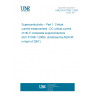 UNE EN 61788-1:2007 Superconductivity -- Part 1: Critical current measurement - DC critical current of Nb-Ti composite superconductors. (IEC 61788-1:2006). (Endorsed by AENOR in April of 2007.)