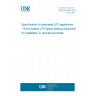 UNE EN 624:2011 Specification for dedicated LPG appliances - Room sealed LPG space heating equipment for installation in vehicles and boats