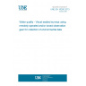 UNE EN 16260:2013 Water quality - Visual seabed surveys using remotely operated and/or towed observation gear for collection of environmental data