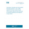 UNE EN IEC 62368-3:2020 Audio/video, information and communication technology equipment - Part 3: Safety aspects for DC power transfer through communication cables and ports (Endorsed by Asociación Española de Normalización in May of 2020.)