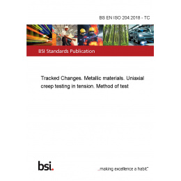 BS EN ISO 204:2018 - TC Tracked Changes. Metallic materials. Uniaxial ...