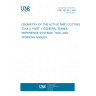 UNE 16149-1:1982 GEOMETRY OF THE ACTIVE PART CUTTING TOOLS. PART 1. GENERAL TERMS, REFERENCE SYSTEMS, TOOL AND WORKING ANGLES.