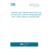 UNE EN 681-3:2001 Elastomeric seals - Materials requirements for pipe joint seals used in water and drainage applications - Part 3: Cellular materials of vulcanized rubber