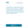 UNE EN 61557-14:2013 Electrical safety in low voltage distribution systems up to 1 000 V a.c. and 1 500 V d.c. - Equipment for testing, measuring or monitoring of protective measures - Part 14: Equipment for testing the safety of electrical equipment of machinery (Endorsed by AENOR in November of 2013.)