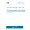 UNE EN ISO 17943:2016 Water quality - Determination of volatile organic compounds in water - Method using headspace solid-phase micro-extraction (HS-SPME) followed by gas chromatography-mass spectrometry (GC-MS) (ISO 17943:2016)