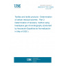 UNE EN 17131-2:2025 Textiles and textile products - Determination of certain residual solvents - Part 2: Determination of benzene, method using headspace gas chromatography (Endorsed by Asociación Española de Normalización in May of 2025.)