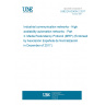 UNE EN 62439-2:2017 Industrial communication networks - High availability automation networks - Part 2: Media Redundancy Protocol (MRP) (Endorsed by Asociación Española de Normalización in December of 2017.)