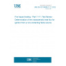 UNE EN IEC 60695-11-11:2022 Fire hazard testing - Part 11-11: Test flames - Determination of the characteristic heat flux for ignition from a non-contacting flame source