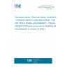 UNE EN 6049-005:2024 Aerospace series - Electrical cables, installation - Protection sleeve in meta-aramid fibres - Part 005: Sleeve flexible, post installation - Product standard (Endorsed by Asociación Española de Normalización in January of 2025.)