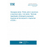 UNE EN 6104:2026 - Aerospace series - Rivets, solid, in aluminium or aluminium alloy - Inch series - Technical Specification (Endorsed by Asociación Española de Normalización in September of 2026.)