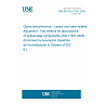 UNE EN ISO 11551:2026 - Optics and photonics - Lasers and laser-related equipment - Test method for absorptance of optical laser components (ISO 11551:2026) (Endorsed by Asociación Española de Normalización in October of 2026.) UNE EN ISO 11551:2026 - Optics and photonics - Lasers and laser-related equipment - Test method for absorptance of optical laser components (ISO 11551:2026) (Endorsed by Asociación Española de Normalización in October of 2026.)