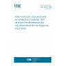 UNE 26391:1989 ROAD VEHICLES. COOLANTS AND ANTIFREEZES OF ENGINE. TEST METHOD FOR DETERMINATING THE FREEZING POINT OF AQUEOUS SOLUTIONS.