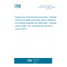UNE EN ISO 9920:2009 Ergonomics of the thermal environment - Estimation of thermal insulation and water vapour resistance of a clothing ensemble (ISO 9920:2007, Corrected version 2008-11-01) (Endorsed by AENOR in June of 2010.)
