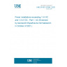 UNE EN IEC 61936-1:2021 Power installations exceeding 1 kV AC and 1,5 kV DC - Part 1: AC (Endorsed by Asociación Española de Normalización in October of 2021.)