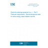 UNE EN 50470-2:2007 Electricity metering equipment (a.c.) -- Part 2: Particular requirements - Electromechanical meters for active energy (class indexes A and B)