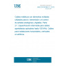 UNE EN 50288-2-1:2013 Multi-element metallic cables used in analogue and digital communication and control - Part 2-1: Sectional specification for screened cables characterised up to 100 MHz - Horizontal and building backbone cables