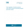 UNE 155405-1:2015 Fresh vegetables. Controlled production. Green beans produced incorporating biological pest control. Series I.