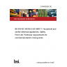 21/30439203 DC BS EN IEC 60335-2-62 AMD11. Household and similar electrical appliances. Safety Part 2-62. Particular requirements for commercial electric rinsing sinks