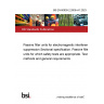 BS EN 60939-2:2005+A1:2023 Passive filter units for electromagnetic interference suppression Sectional specification. Passive filter units for which safety tests are appropriate. Test methods and general requirements