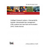 PD ISO/TR 20527:2022 Intelligent transport systems. Interoperability between interoperable fare management (IFM) systems and near field communication (NFC) mobile devices