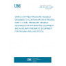 UNE EN 286-3:1995 SIMPLE UNFIRED PRESSURE VESSELS DESIGNED TO CONTAIN AIR OR NITROGEN. PART 3: STEEL PRESSURE VESSELS DESIGNED FOR AIR BRAKING EQUIPMENT AND AUXILIARY PNEUMATIC EQUIPMENT FOR RAILWAY ROLLING STOCK.