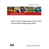 BS ISO 12111:2011 Metallic materials. Fatigue testing. Strain-controlled thermomechanical fatigue testing method