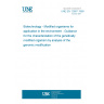 UNE EN 12687:1999 Biotechnology - Modified organisms for application in the environment - Guidance for the characterization of the genetically modified organism by analysis of the genomic modification