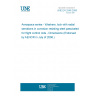 UNE EN 2546:2006 Aerospace series - Washers, lock with radial serrations in corrosion resisting steel passivated for flight control rods - Dimensions (Endorsed by AENOR in July of 2006.)