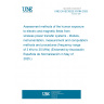 UNE EN IEC/IEEE 63184:2025 Assessment methods of the human exposure to electric and magnetic fields from wireless power transfer systems - Models, instrumentation, measurement and computational methods and procedures (frequency range of 3 kHz to 30 MHz) (Endorsed by Asociación Española de Normalización in May of 2025.)