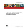 BS ISO 26262-9:2018 Road vehicles. Functional safety Automotive safety integrity level (ASIL)-oriented and safety-oriented analyses