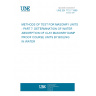 UNE EN 772-7:1999 METHODS OF TEST FOR MASONRY UNITS - PART 7: DETERMINATION OF WATER ABSORPTION OF CLAY MASONRY DAMP PROOF COURSE UNITS BY BOILING IN WATER